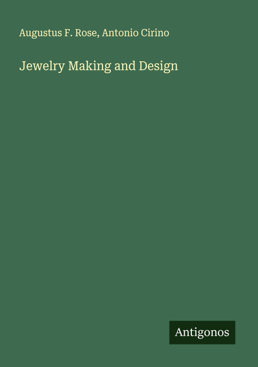 Knjiga Jewelry Making and Design Antonio Cirino