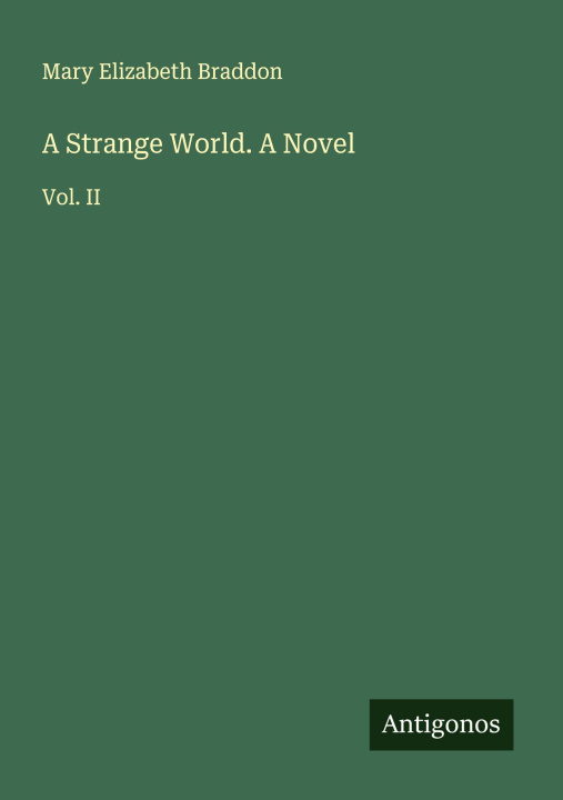 Kniha A Strange World. A Novel 