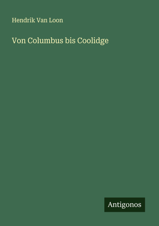 Kniha Von Columbus bis Coolidge 