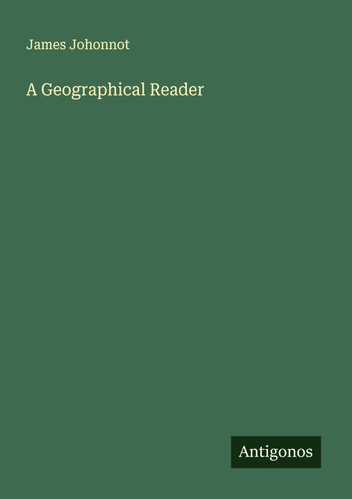 Kniha A Geographical Reader 