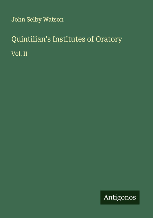 Kniha Quintilian's Institutes of Oratory 