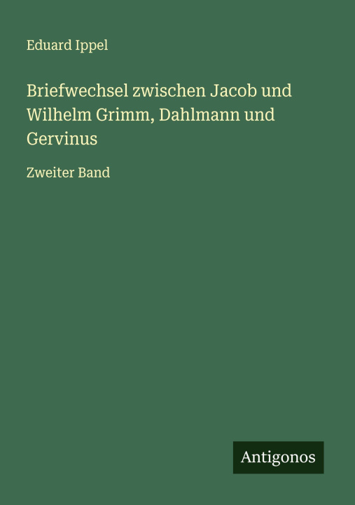Libro Briefwechsel zwischen Jacob und Wilhelm Grimm, Dahlmann und Gervinus 