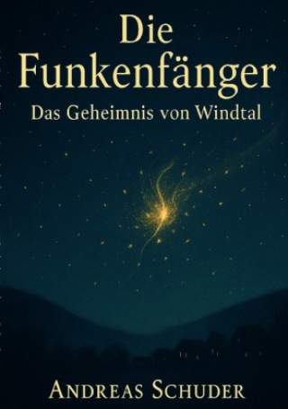 Kniha Die Funkenfänger Andreas Schuder