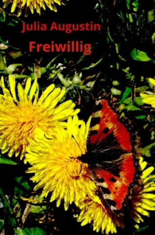 Knjiga Freiwillig Julia Augustin