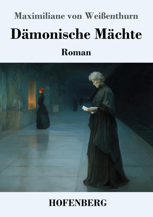 Kniha Dämonische Mächte Maximiliane von Weißenthurn