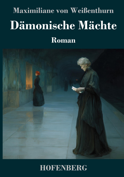 Kniha Dämonische Mächte Maximiliane von Weißenthurn