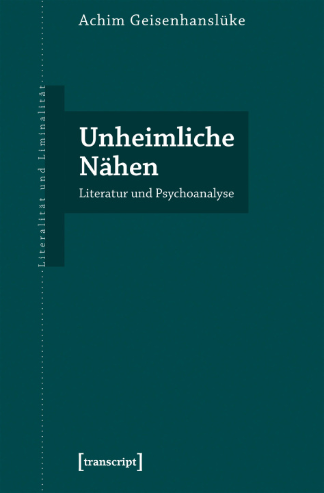 Kniha Unheimliche Nähen Achim Geisenhanslüke