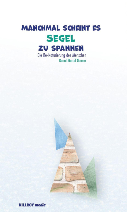 Knjiga Manchmal scheint es Segel zu spannen 