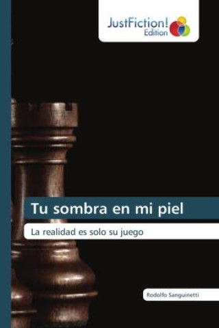 Kniha Tu sombra en mi piel Rodolfo Sanguinetti
