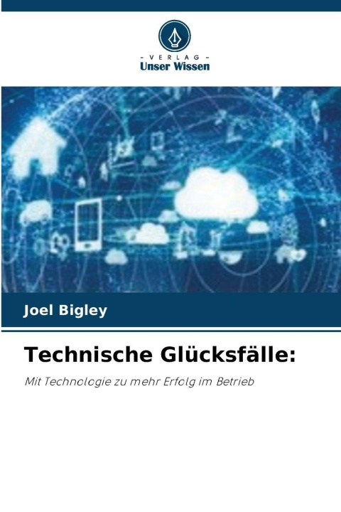 Kniha Technische Glücksfälle: Joel Bigley