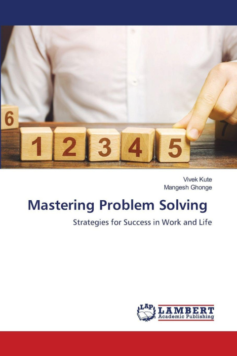 Knjiga Mastering Problem Solving Mangesh Ghonge