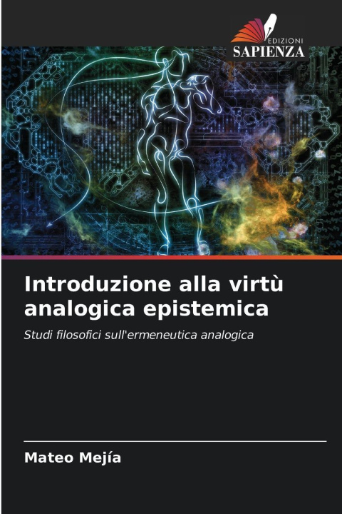 Libro Introduzione alla virtù analogica epistemica Mateo Mejía