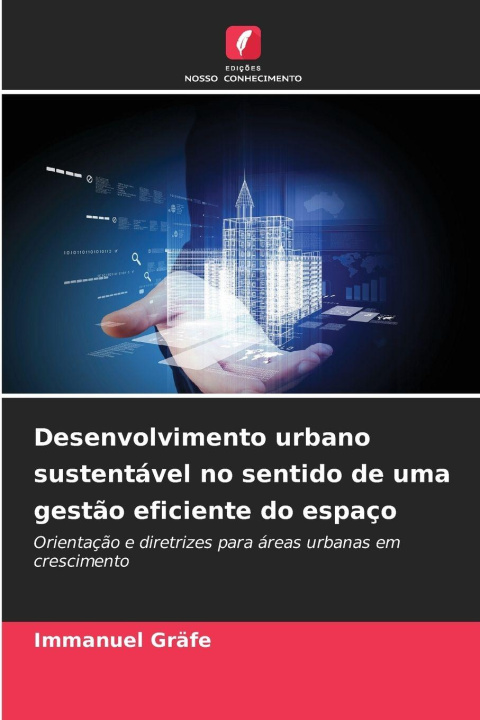 Kniha Desenvolvimento urbano sustentável no sentido de uma gestão eficiente do espaço Immanuel Gräfe