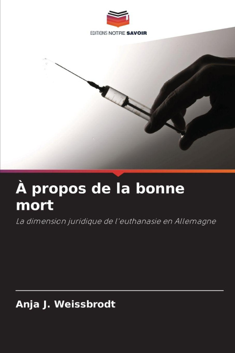 Kniha À propos de la bonne mort Anja J. Weissbrodt
