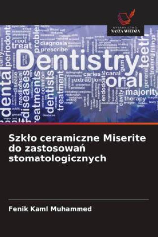 Libro Szk¿o ceramiczne Miserite do zastosowa¿ stomatologicznych Fenik Kaml Muhammed