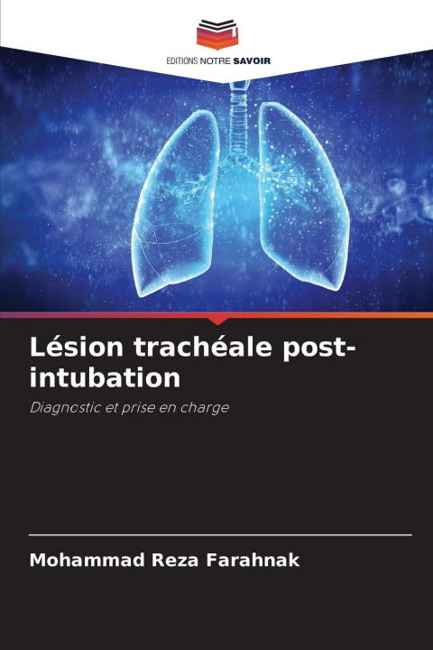 Kniha Lésion trachéale post-intubation Mohammad Reza Farahnak