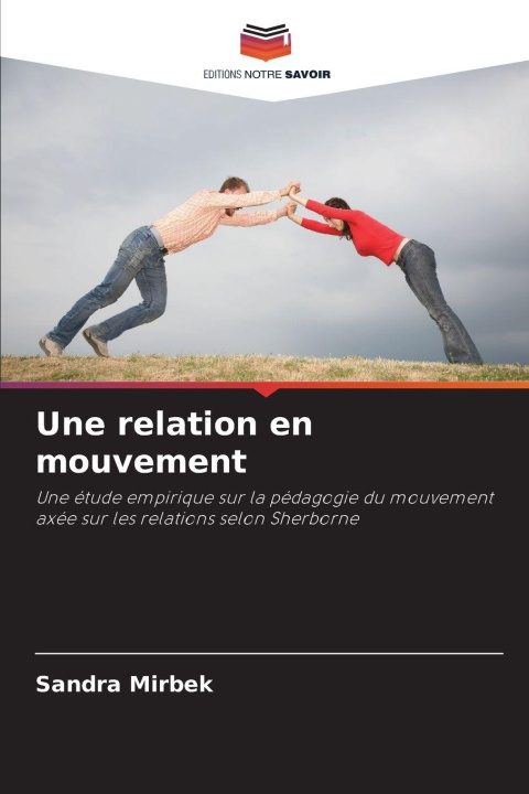 Kniha Une relation en mouvement Sandra Mirbek
