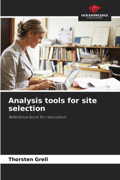 Kniha Analysis tools for site selection Thorsten Grell