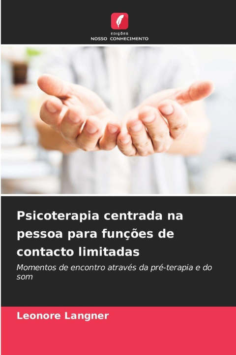 Libro Psicoterapia centrada na pessoa para funções de contacto limitadas Leonore Langner