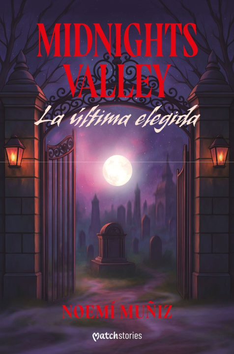 Kniha MIDNIGHTS VALLEY. LA ULTIMA ELEGIDA NOEMI MUÑIZ