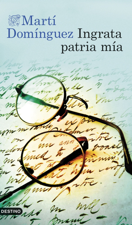 Kniha INGRATA PATRIA MIA MARTI DOMINGUEZ