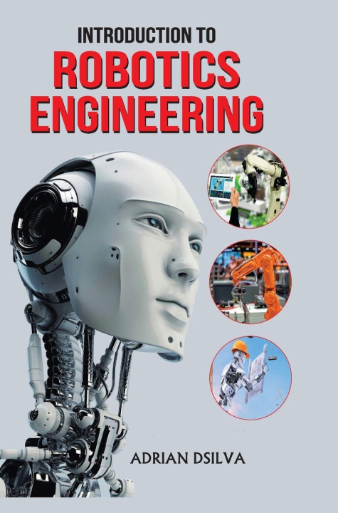 Kniha Introduction to Robotics Engineering Adrian Dsilva