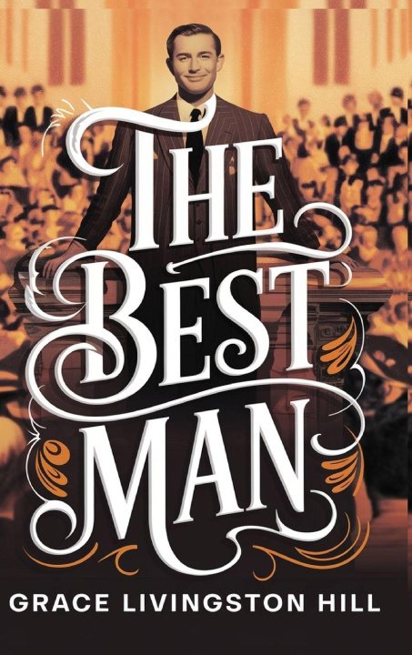 Kniha The Best Man Grace Livingston Hill