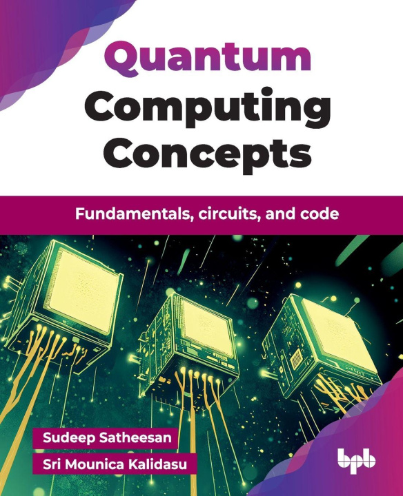 Knjiga Quantum Computing Concepts Sri Mounica Kalidasu
