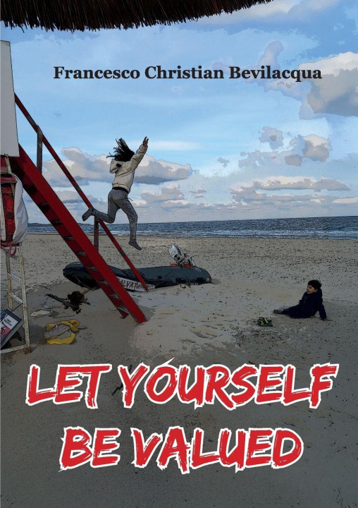 Kniha Let Yourself be Valued Francesco Christian Bevilacqua