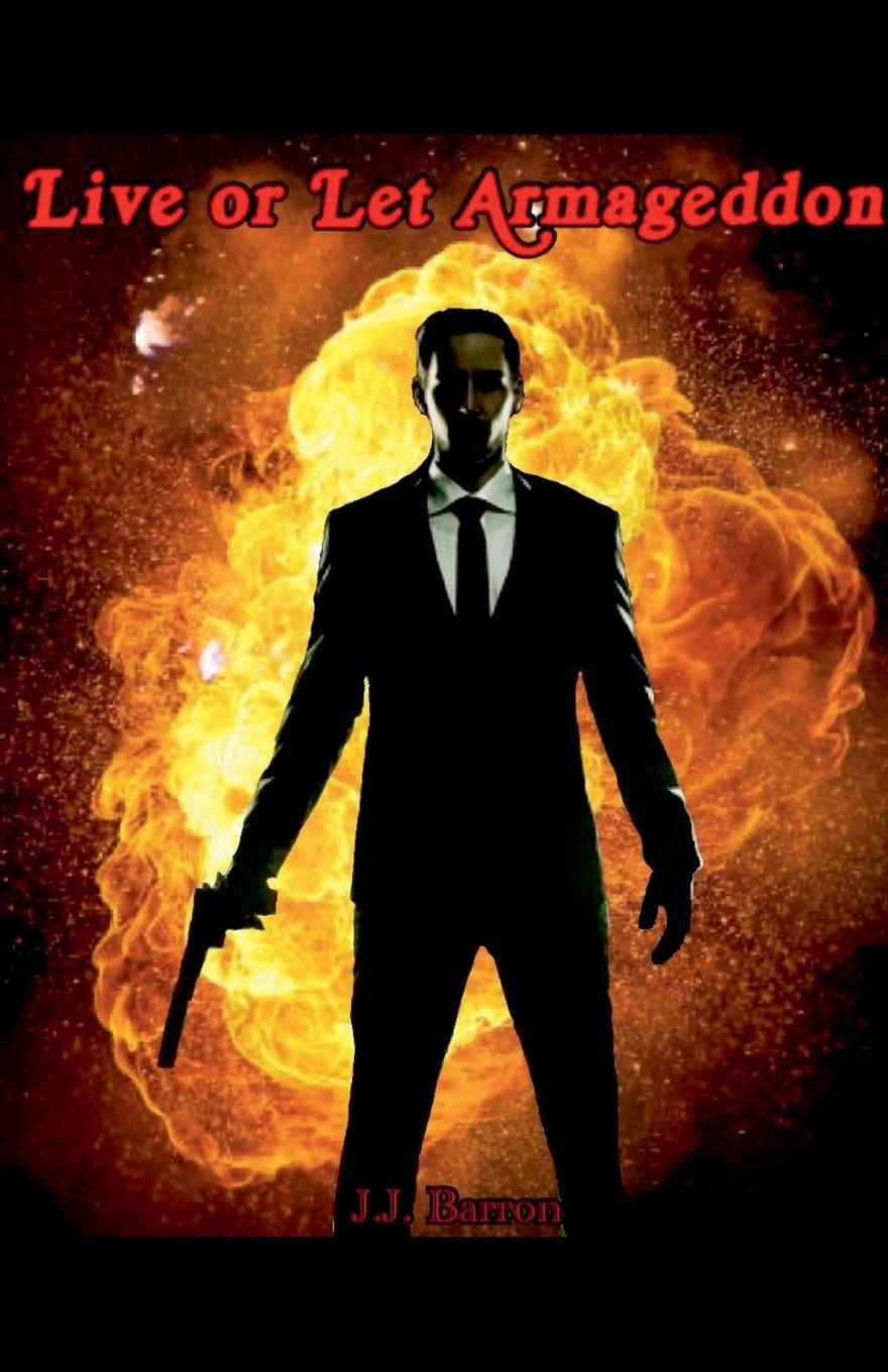 Kniha Live or Let Armageddon J.J. Barron