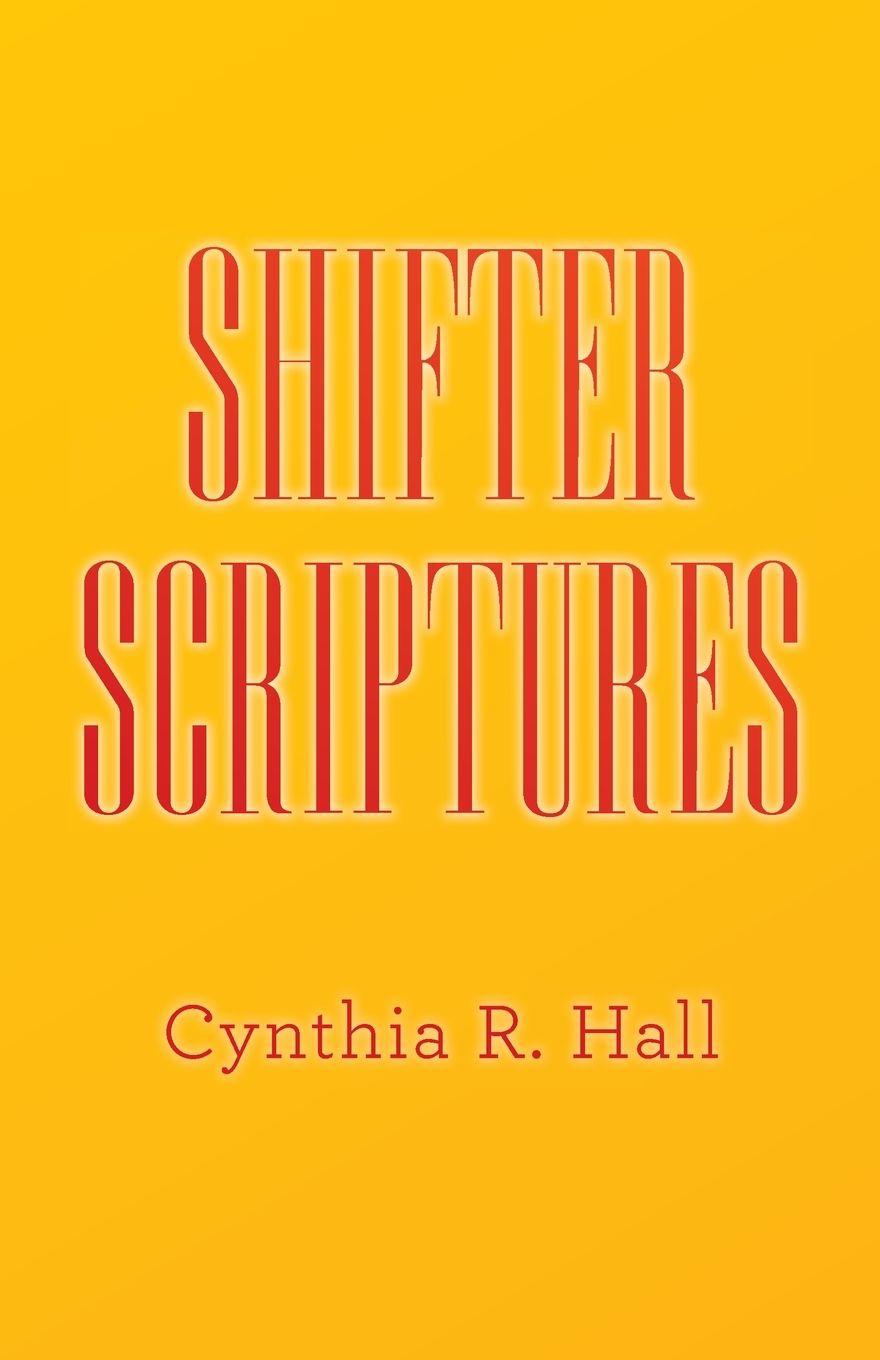 Knjiga SHIFTER SCRIPTURES Cynthia R. Hall