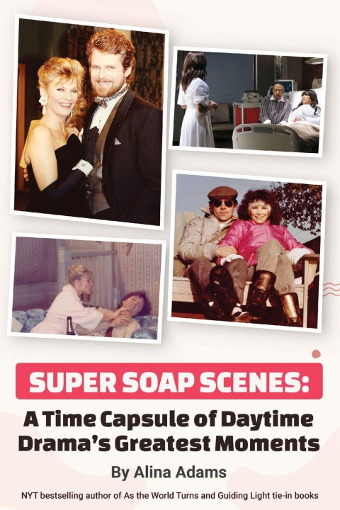 Kniha Super Soap Scenes Alina Adams