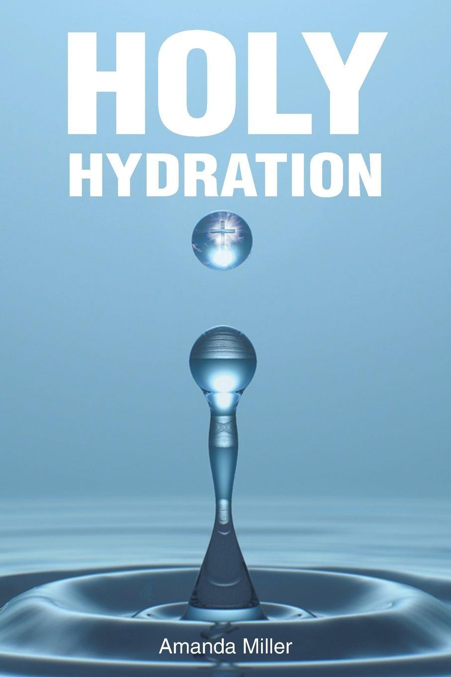 Kniha HOLY HYDRATION Amanda Miller