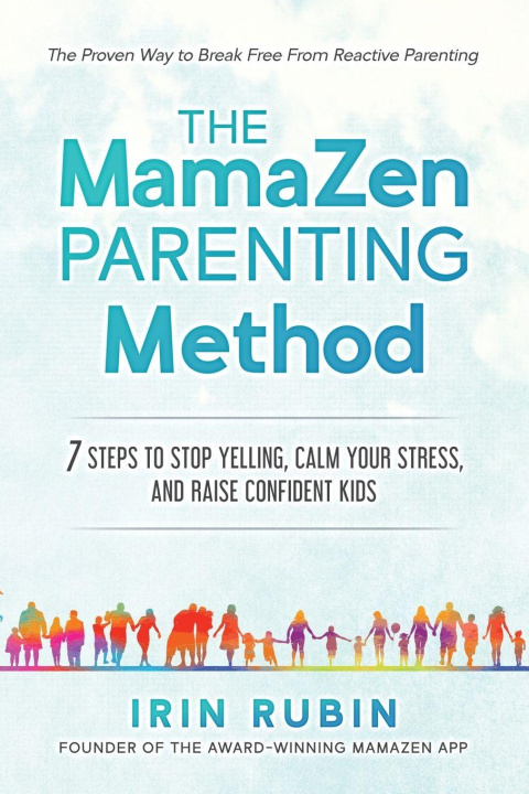 Kniha The MamaZen Parenting Method 