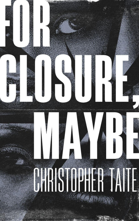 Kniha For Closure, Maybe 
