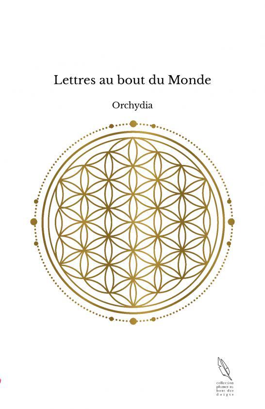 Knjiga Lettres au bout du Monde Orchydia