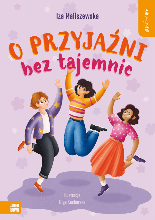 Libro O przyjaźni bez tajemnic. Self-care Iza Maliszewska