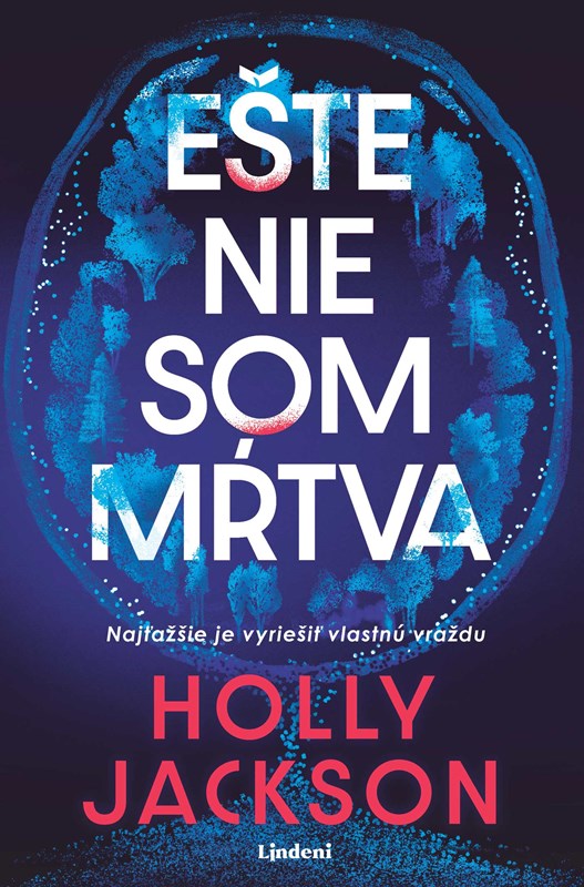 Kniha Ešte nie som mŕtva Holly Jackson