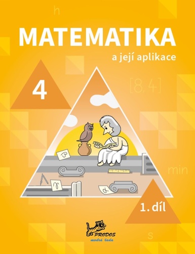 Kniha Matematika a její aplikace pro 4. ročník 1. díl - 4. ročník Hana Mikulenková