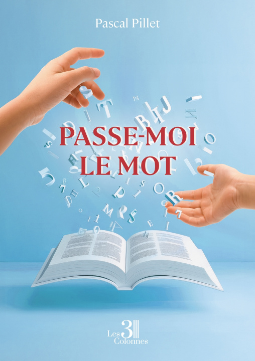 Libro Passe-moi le mot Pascal PILLET