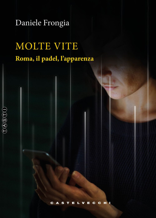 Kniha Molte vite. Roma, il padel, l’apparenza Daniele Frongia