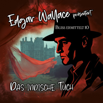 Audio Edgar Wallace - Bliss ermittelt - Das indische Tuch, 1 Audio-CD Thomas Balou Martin