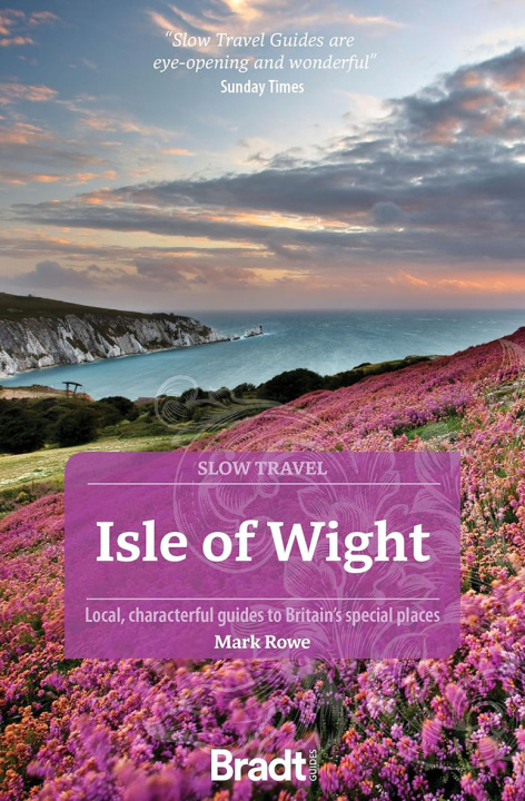 Knjiga ISLE OF WIGHT - SLOW TRAVEL MARK ROWE