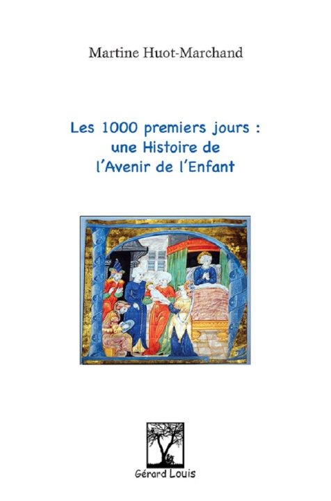 Libro LES 1000 PREMIERS JOURS : une Histoire de l'Avenir de l'Enfant HUOT-MARCHAND