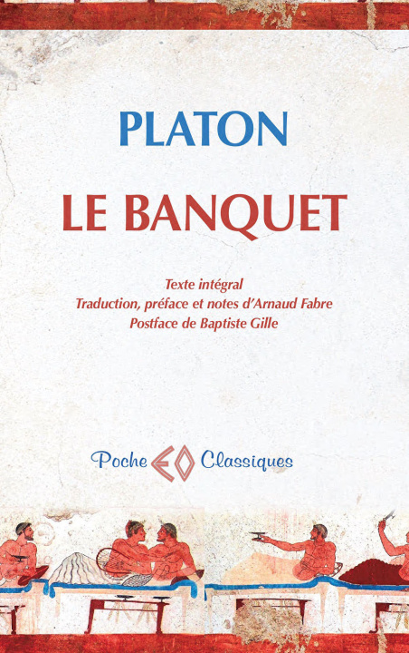 Kniha LE BANQUET (TEXTE INTEGRAL) Platón