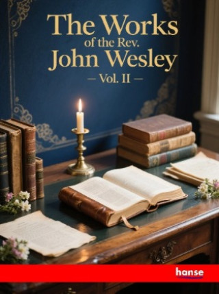 Libro The Works of the Rev. John Wesley John Wesley