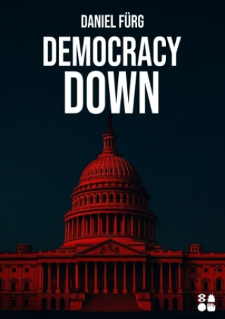 Libro Democracy Down Daniel Fürg