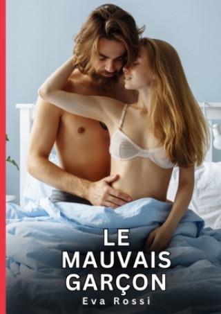 Kniha Le Mauvais Garçon Eva Rossi