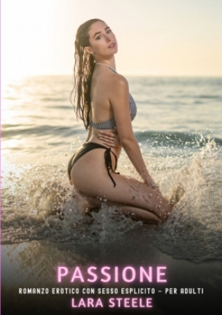 Knjiga Passione Lara Steele