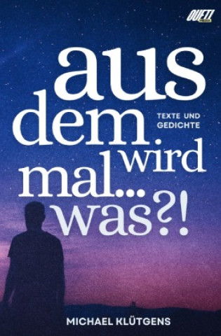 Kniha Aus dem wird mal... was?! Michael Klütgens